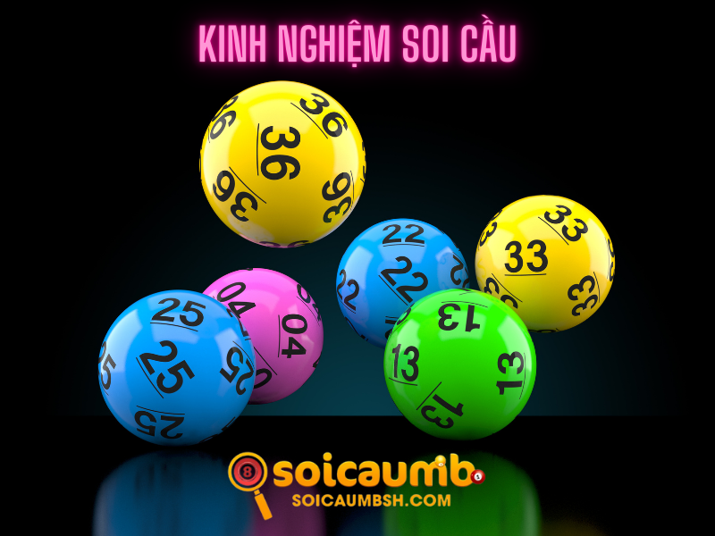 Kinh nghiệm Soi Cầu 