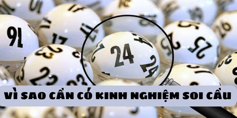 Lý do cần có những kinh nghiệm về soi cầu 